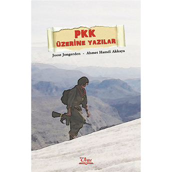 Pkk Üzerine Yazılar Ahmet Hamdi Akkaya