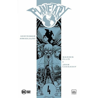 Planetary Cilt 4: Uzayzaman Arkeolojisi Warren Ellis