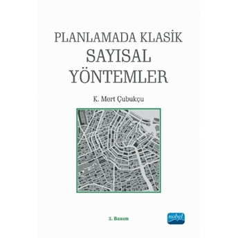 Planlamada Klasik Sayısal Yöntemler K. Mert Çubukçu