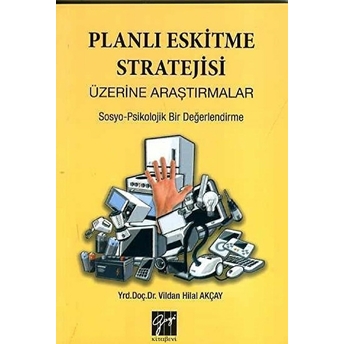 Planlı Eskitme Stratejisi Üzerine Araştırmalar - Vildan Hilal Akçay