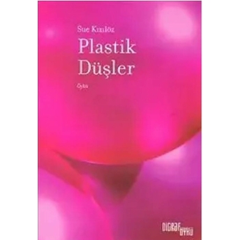 Plastik Düşler Sue Kızılöz