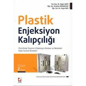 Plastik Enjeksiyon Kalıpçılığı Ergün Ekici-Ibrahim Pazarkaya-Engin Nas