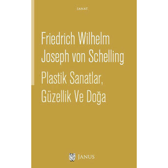 Plastik Sanatlar, Güzellik Ve Doğa Friedrich Wilhelm Joseph Von Schelling