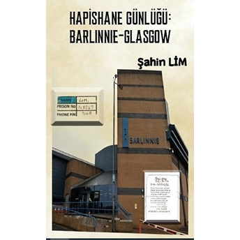 Platanus Publishing Hapishane Günlüğü: Barlinnie-Glasgow - Şahin Lim - Şahin Lim