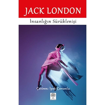 Platanus Publishing Insanlığın Sürüklenişi - Jack London