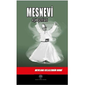 Platanus Publishing Mesnevi - Aşk Şeriatı (Ikinci Defter) - Mevlana Celaleddin Rumi