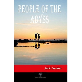 Platanus Publishing People Of The Abyss - Jack London - Jack London