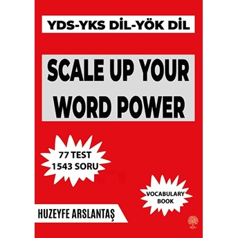 Platanus Publishing Scale Up Your Word Power (Yks - Dil - Yds - Yök Dil Sınavlarına Hazırlık Kelime Kitabı)