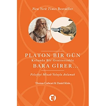 Platon Bir Gün Kolunda Bir Ornitorenkle Bara Girer Thomas Cathert