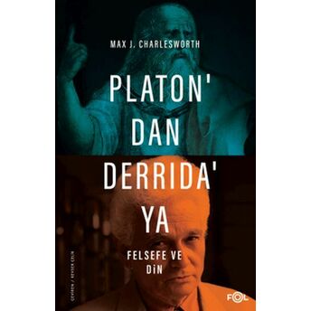 Platon’dan Derrida’ya Felsefe Ve Din Max J. Charlesworth