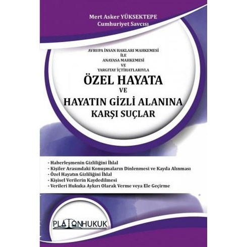 Platon Hukuk Yayınları Özel Hayata Ve Hayatın Gizli Alanına Karşı Suçlar - Mert Asker Yüksektepe