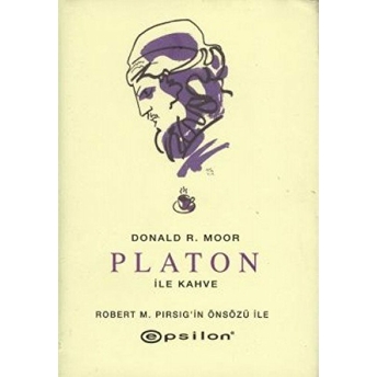 Platon Ile Kahve Ciltli Donald R. Moor