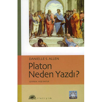 Platon Neden Yazdı? Danielle S. Allen