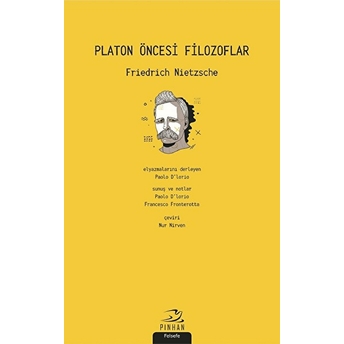 Platon Öncesi Filozoflar Friedrich Wilhelm Nietzsche