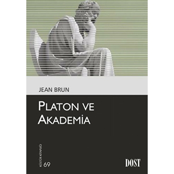 Platon Ve Akademia (Kültür Kitaplığı 69) Jean Brun