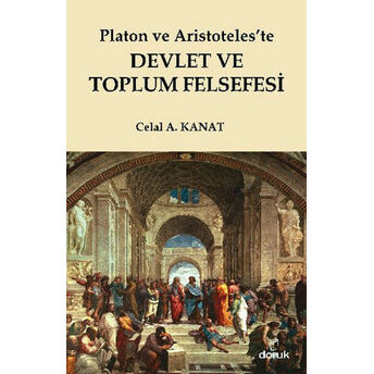 Platon Ve Aristoteles'te Devlet Ve Toplum Felsefesi Celal A. Kanat