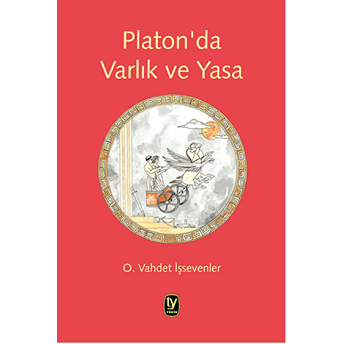 Platon'da Varlık Ve Yasa O. Vahdet Işsevenler