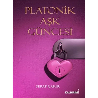 Platonik Aşk Güncesi Serap Çakır