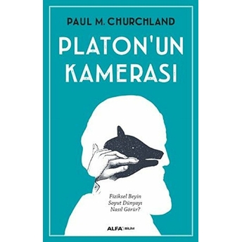 Platon'un Kamerası Paul M. Cmurchland