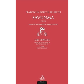 Platonun Politik Felsefesi Cilt 1 Savunma Leo Strauss