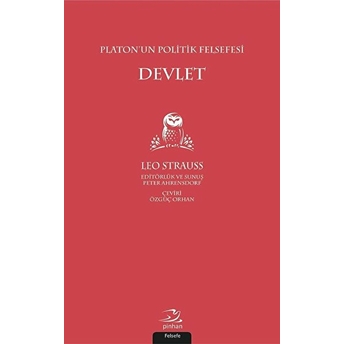 Platon'un Politik Felsefesi - Devlet Leo Strauss