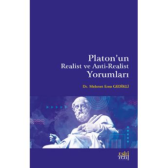 Platon'un Realist Ve Anti-Realist Yorumları Mehmet Eren Gedikli