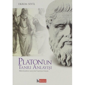 Platon'un Tanrı Anlayışı Ekrem Sevil