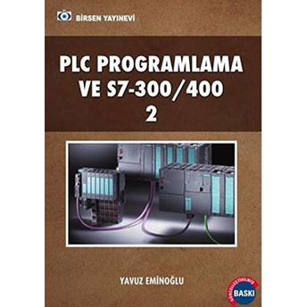 Plc Programlama Ve S7-300/400 2 - Yavuz Eminoğlu