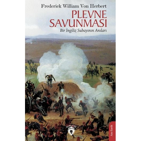 Plevne Savunması Frederick William Von Herbert