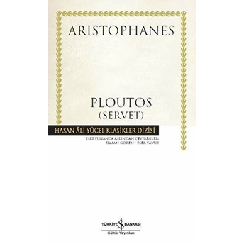 Ploutos (Servet) - Hasan Ali Yücel Klasikleri Aristophanes