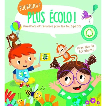 Plus Ecolo ! Pourquoi ?: Questions Et Reponses Pour Les Tout-Petits Ciltli Kolektif