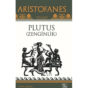 Plutus - Zenginlik Aristofanes