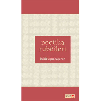 Poetika Rubaileri Bekir Oğuzbaşaran