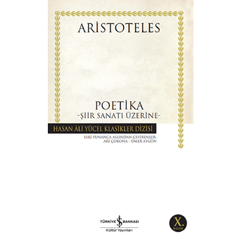 Poetika - Şiir Sanatı Üstüne - Hasan Ali Yücel Klasikleri Aristoteles