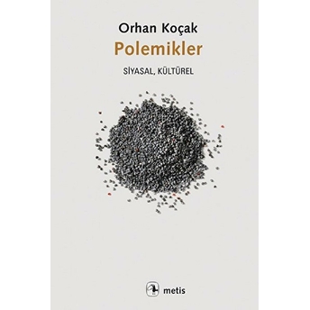 Polemikler - Siyasal, Kültürel Orhan Koçak