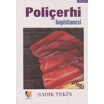 Poliçerhi Hapishanesi Sadık Tekin