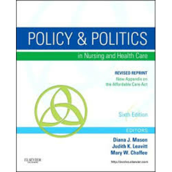 Policy And Politics In Nursing And Healthcare Diana J. Mason