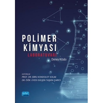 Polimer Kimyası Laboratuvarı Deney Kitabı Ebru Kondolot Solak