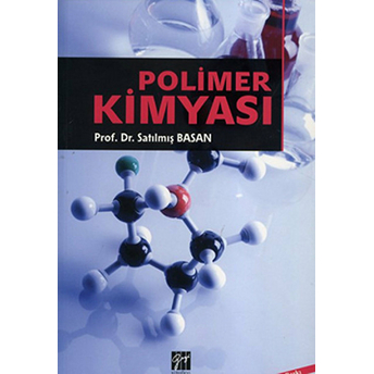 Polimer Kimyası ( Prof.dr.satılmış Basan) Satılmış Basan