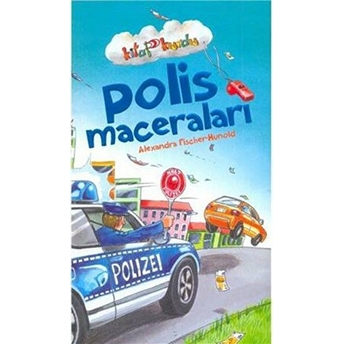 Polis Maceraları - Kitap Kurdu Alexandra Fischer-Hunold