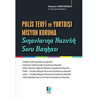 Polis Terfi Ve Yurtdışı Misyon Koruma Sınavlarına Hazırlık Soru Bankası Hüseyin Cüneydioğlu