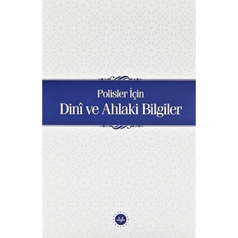 Polisler Için Dini Ve Ahlaki Bilgiler