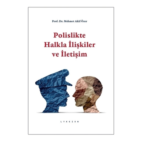 Polislikte Halkla Ilişkiler Ve Iletişim Mehmet Akif Özer