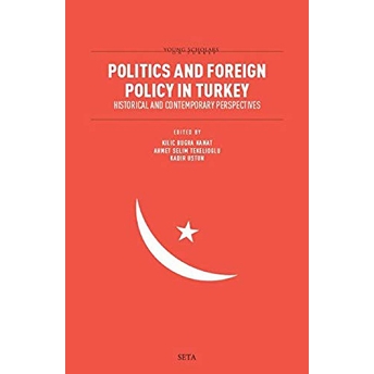 Politics And Foreign Policy In Turkey Kadir Üstün