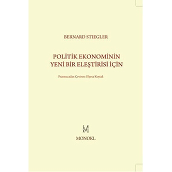 Politik Ekonominin Yeni Bir Eleştirisi Için Bernard Stiegler