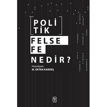 Politik Felsefe Nedir? M. Ertan Kardeş