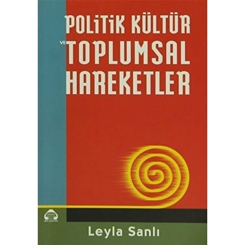 Politik Kültür Ve Toplumsal Hareketler Leyla Sanlı