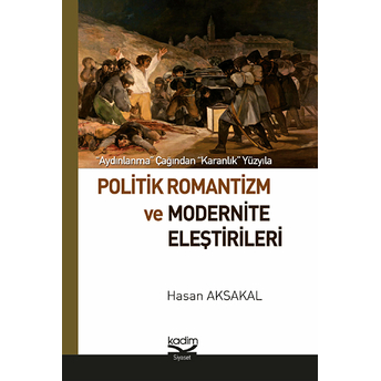 Politik Romantizm Ve Modernite Eleştirileri Hasan Aksakal