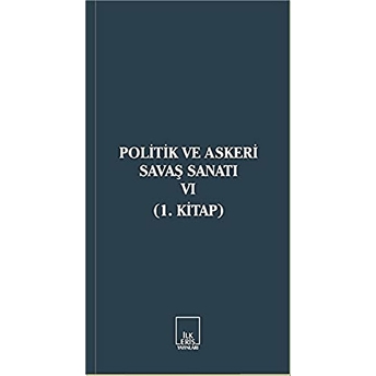 Politik Ve Askeri Savaş Sanatı 6 (1. Kitap)