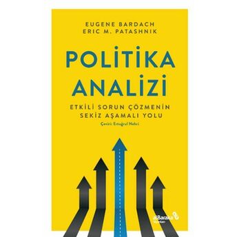 Politika Analizi: Etkili Sorun Çözmenin Sekiz Aşamalı Yolu Eugene Bardach, Eric Patasnick